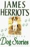 [James Herriot's Animal Stories 01] • Dog Stories